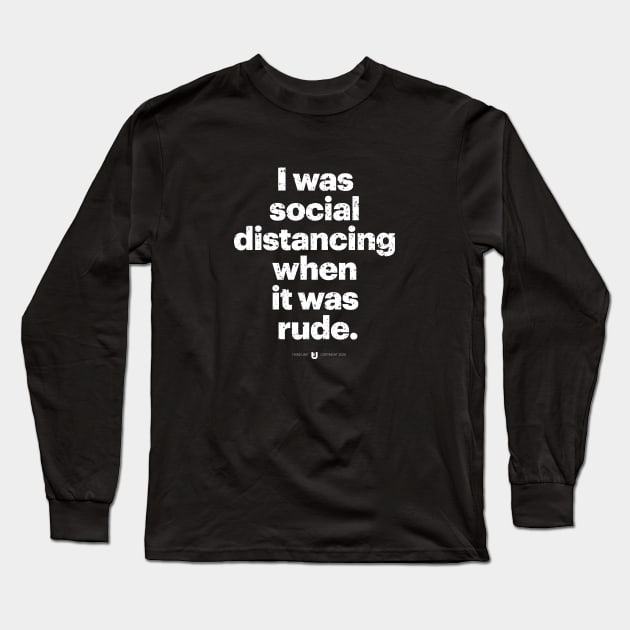 Social Distancing Long Sleeve T-Shirt by Third Unit